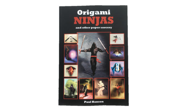 Paul Hanson’s Origami Ninjas and Other Paper Sorcery Giveaway!