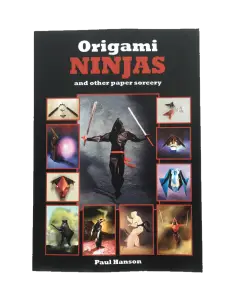 Paul Hanson's book Origami Ninjas and Other Paper Sorcery