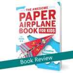 the awesome paper airplane book for kids with text overlay 